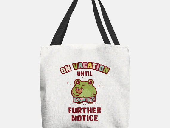 On Vacation Until Further Notice
