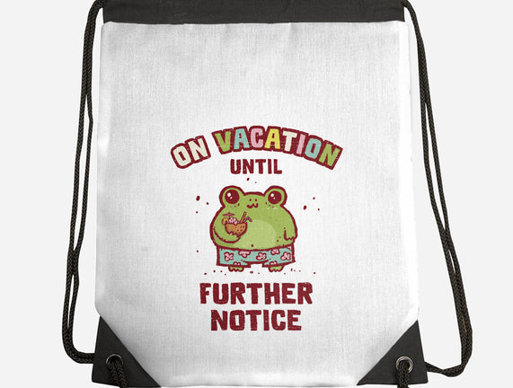 On Vacation Until Further Notice