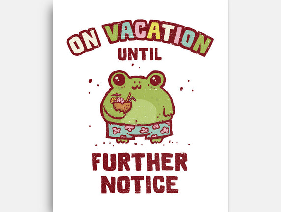 On Vacation Until Further Notice