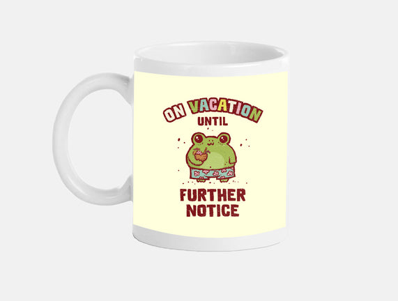On Vacation Until Further Notice