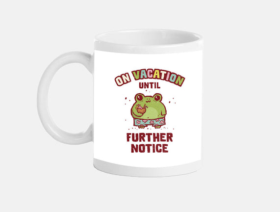 On Vacation Until Further Notice