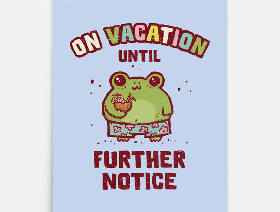 On Vacation Until Further Notice