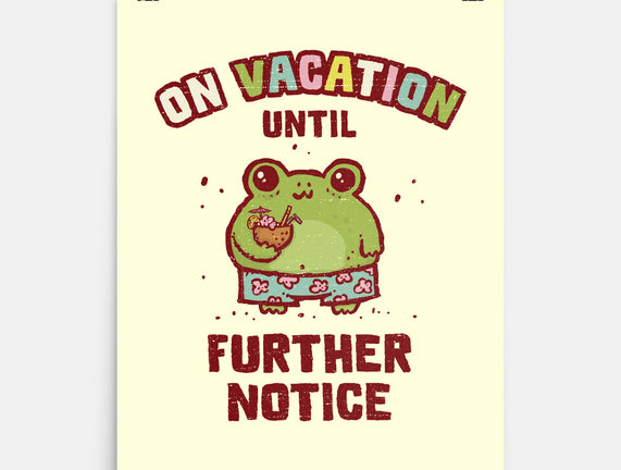 On Vacation Until Further Notice