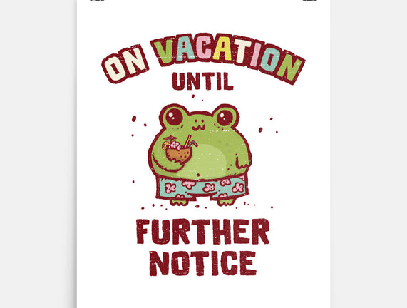 On Vacation Until Further Notice