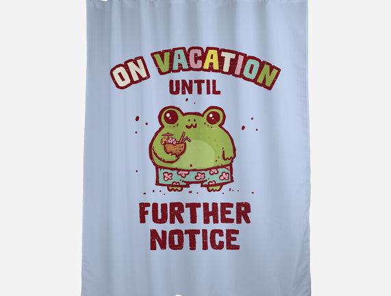 On Vacation Until Further Notice