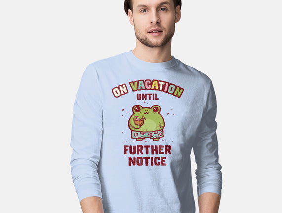 On Vacation Until Further Notice