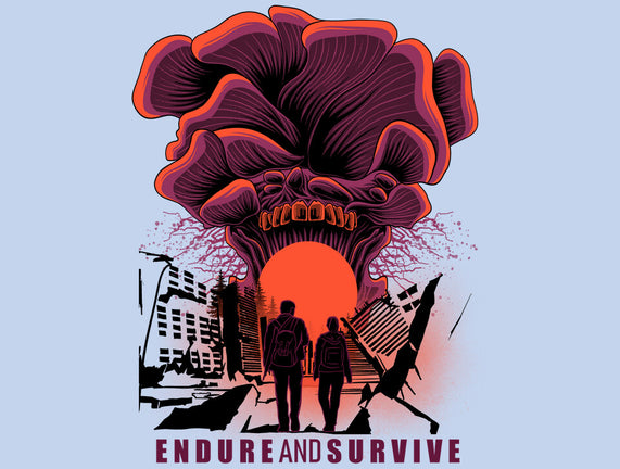 We Have To Endure And Survive
