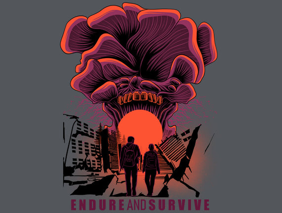 We Have To Endure And Survive