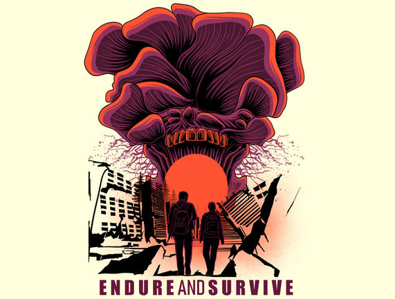 We Have To Endure And Survive