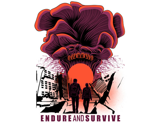 We Have To Endure And Survive