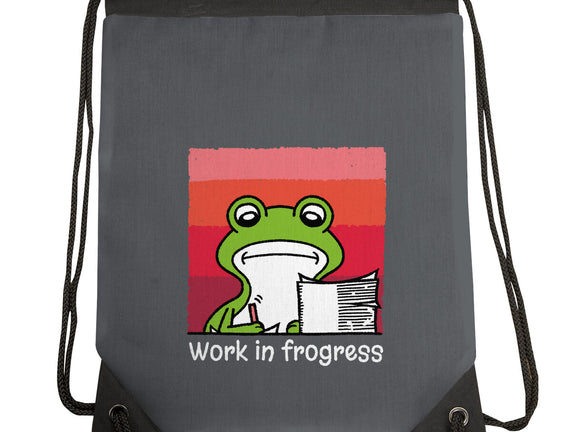 Work In Frogress