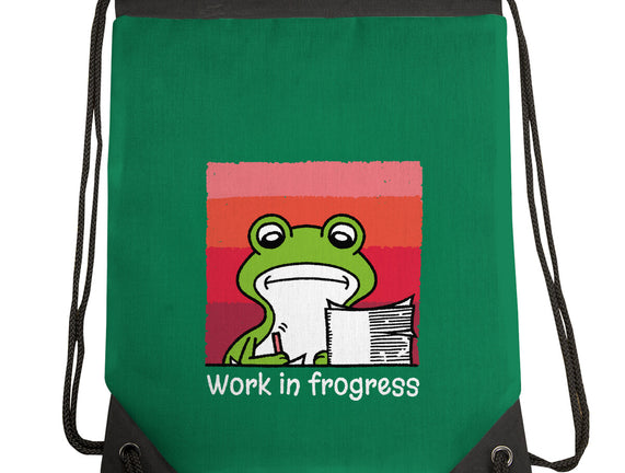 Work In Frogress