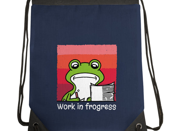 Work In Frogress