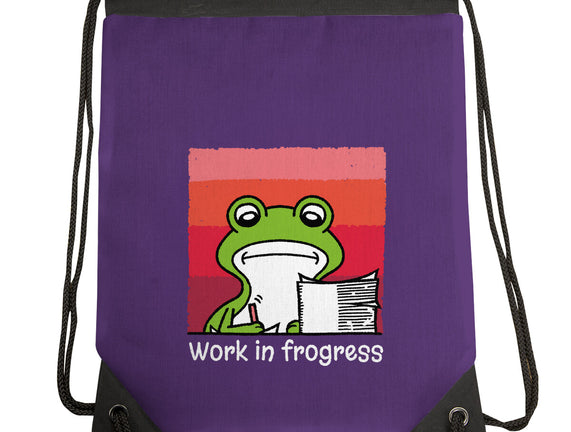 Work In Frogress