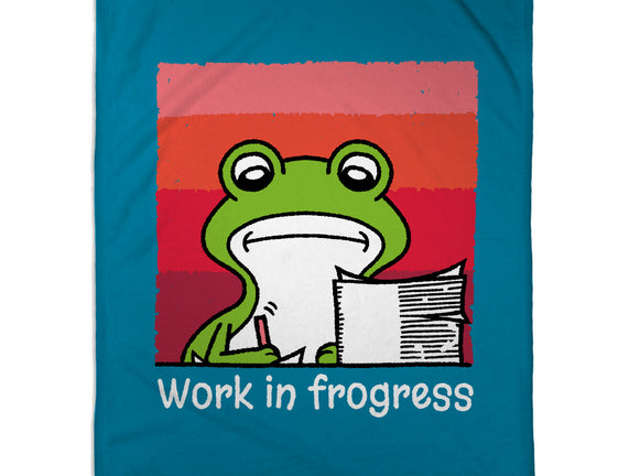 Work In Frogress