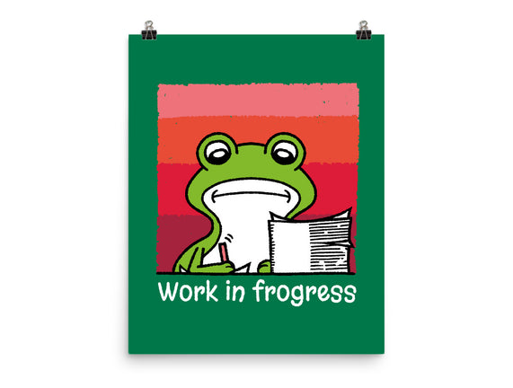 Work In Frogress