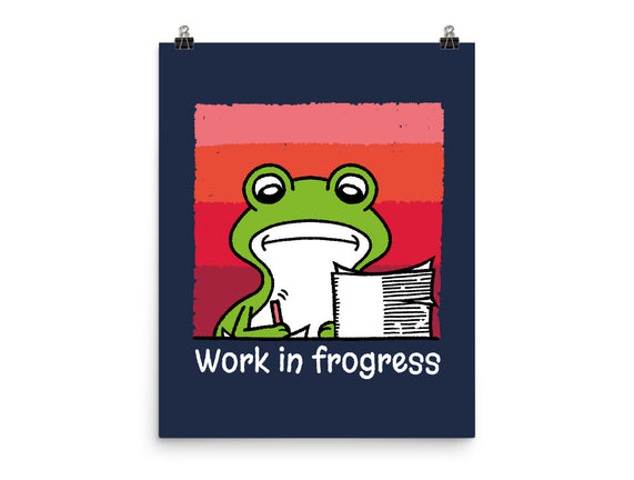 Work In Frogress