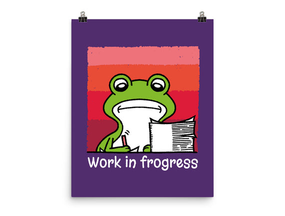 Work In Frogress