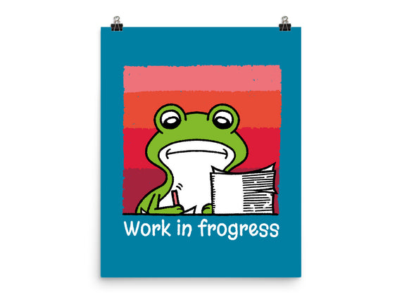 Work In Frogress