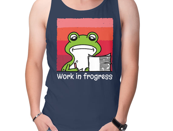 Work In Frogress