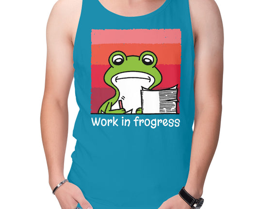 Work In Frogress