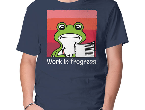 Work In Frogress