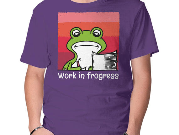 Work In Frogress
