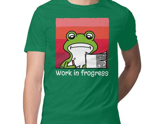 Work In Frogress