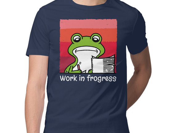 Work In Frogress