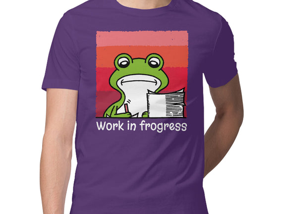 Work In Frogress