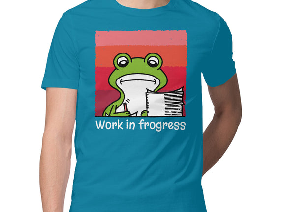Work In Frogress