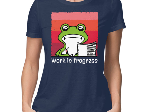 Work In Frogress