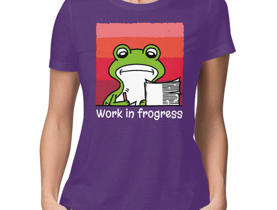 Work In Frogress