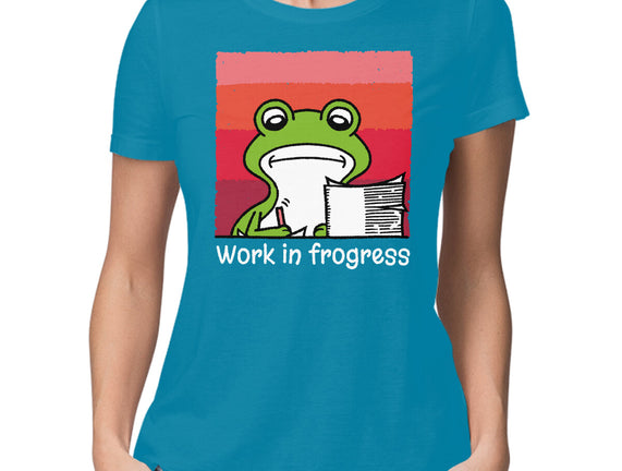 Work In Frogress