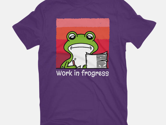 Work In Frogress