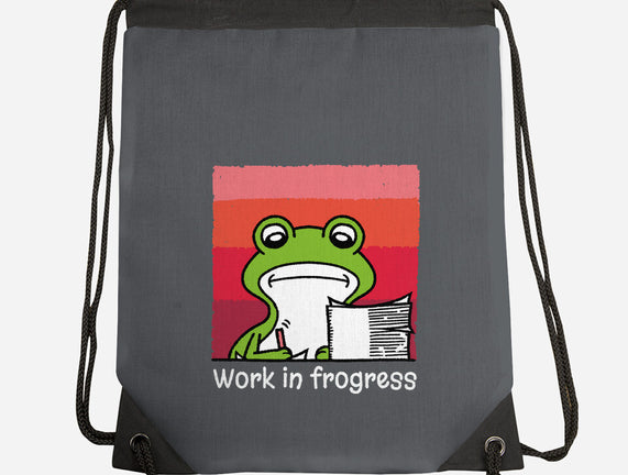 Work In Frogress