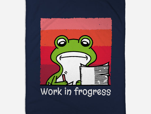 Work In Frogress