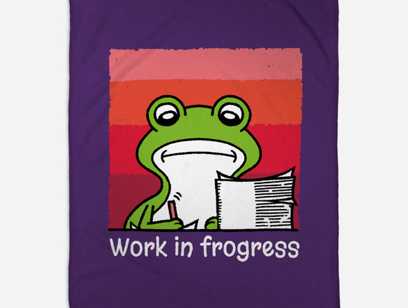 Work In Frogress