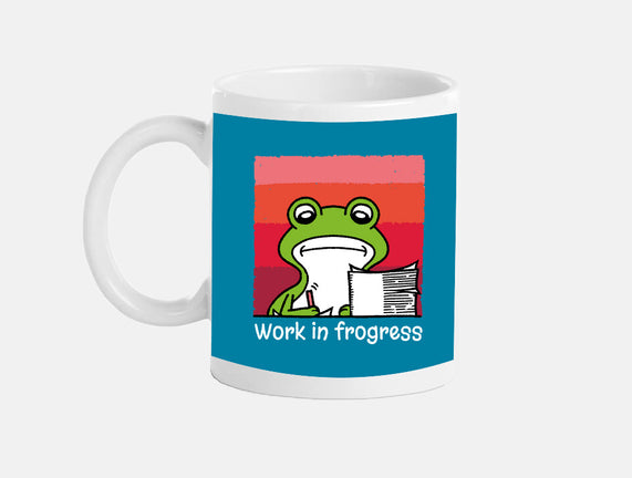 Work In Frogress
