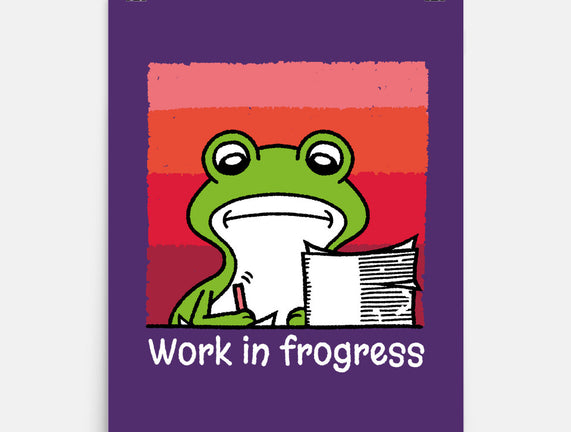Work In Frogress