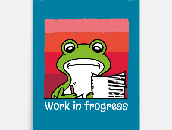 Work In Frogress