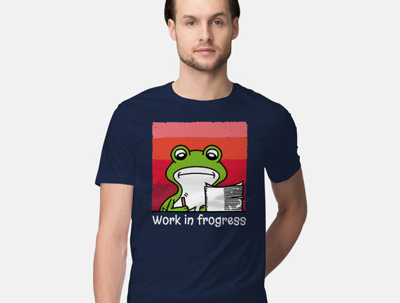 Work In Frogress