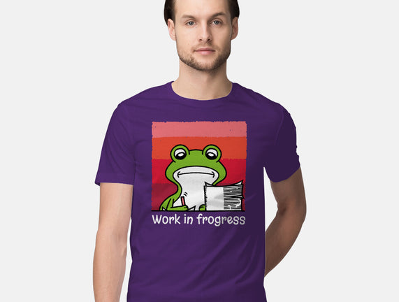 Work In Frogress