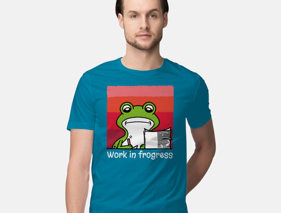 Work In Frogress