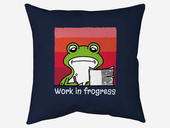 Work In Frogress