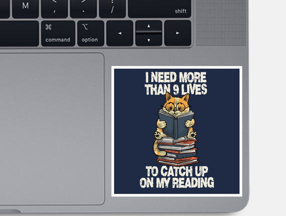 I Need More Than 9 Lives