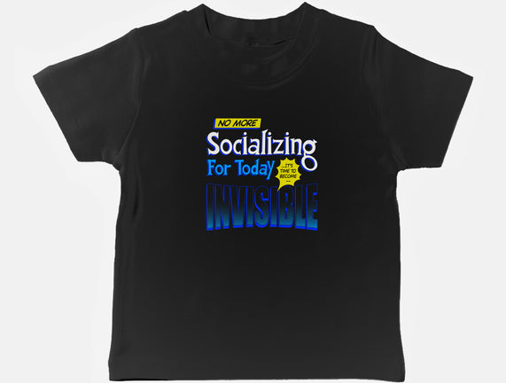 No More Socializing