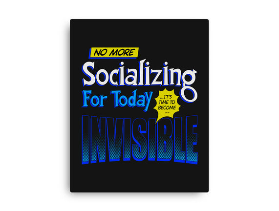 No More Socializing