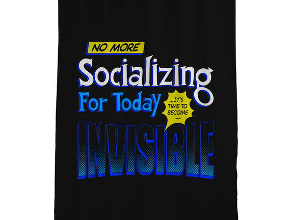 No More Socializing