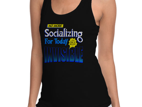 No More Socializing